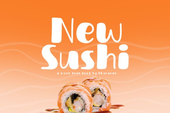 New Sushi: The Modern Handwritten Display Font for Campaigns